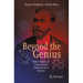 Beyond the Genius: Nobel Stories of Passion and Controversy in Science