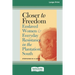 Closer to Freedom: Enslaved Women and Everyday Resistance in the Plantation South (16pt Large Print Edition)
