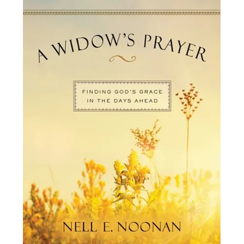 A Widow's Prayer Enlarged-Print: Finding God's Grace in the Days Ahead