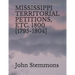 Mississippi Territorial Petitions, Etc. 1800 [1795-1804]