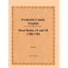 Frederick County, Virginia Deed Book Series, Volume 7, Deed Books 19 and 20 1780-1785