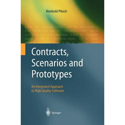 Contracts, Scenarios and Prototypes: An Integrated Approach to High Quality Software