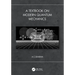 A Textbook on Modern Quantum Mechanics