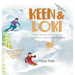 Keen & Loki: Three Stories of Friendship, Adventure, and Saying Goodbye