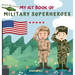 My 1st Book of Military Superheroes: Learn about the United States Armed Forces: Army, Navy, Marine, Coast Guard, Air Force and Space Force (For Kids