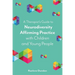 A Therapist's Guide to Neurodiversity Affirming Practice with Children and Young People