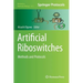 Artificial Riboswitches: Methods and Protocols