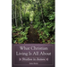 What Christian Living Is All About