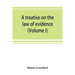A treatise on the law of evidence (Volume I)