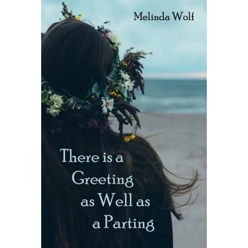 There Is a Greeting as Well as a Parting