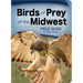 Birds of Prey of the Midwest
