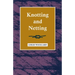 Knotting and Netting