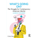What's Going On?: The Struggle for Contemporary American Identity