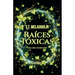 Raíces Tóxicas