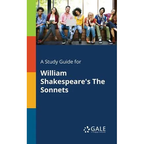 A Study Guide for William Shakespeare's The Sonnets