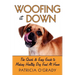 Woofing It Down: The Quick & Easy Guide to Making Healthy Dog Food at Home