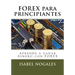 Forex para principiantes: Aprende a hacer dinero con forex