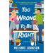 Too Wrong to Be Right