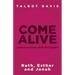 Come Alive: Conversations With Scripture: Ruth, Esther, Jonah