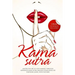 Kama Sutra: Master The Art Of Love Making Through Advanced Kama Sutra Orgasm Stimulating Sex Positions Guide, With Pictures