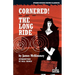 Cornered! / The Long Ride