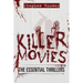 Killer Movies: The Essential Thrillers