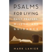 Psalms for Living: Daily Prayers, Wisdom, and Guidance