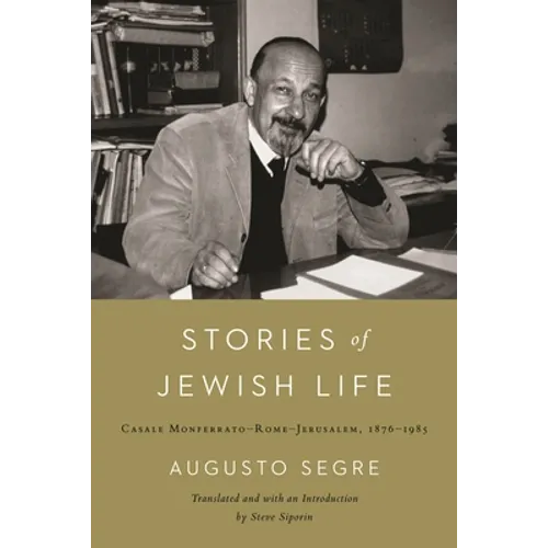 Stories of Jewish Life: Casale Monferrato-Rome-Jerusalem, 1876-1985