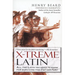 X-Treme Latin: All the Latin You Need to Know for Survival in the 21st Century