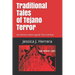 Traditional Tales of Tejano Terror: San Antonio Urban Legends Then and Now