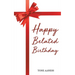 Happy Belated Birthday