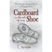 Cardboard In The Sole Of My Shoe