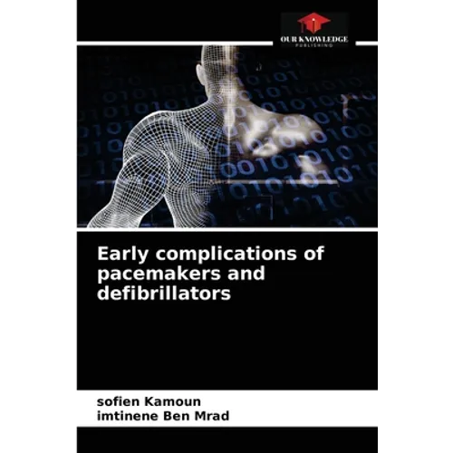 Early complications of pacemakers and defibrillators