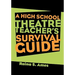The High School Theatre Teacher's Survival Guide