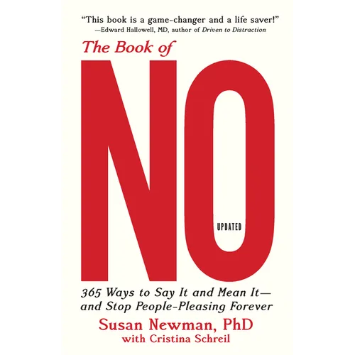 The Book of No: 365 Ways to Say It and Mean It--And Stop People-Pleasing Forever (Updated Edition)