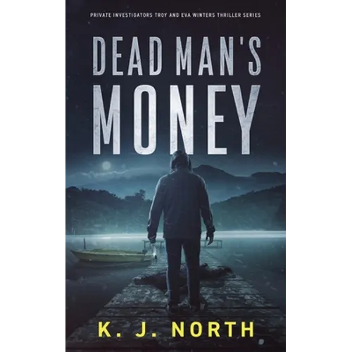 Dead Man's Money: A Small Town Kidnap Thriller