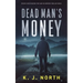 Dead Man's Money: A Small Town Kidnap Thriller