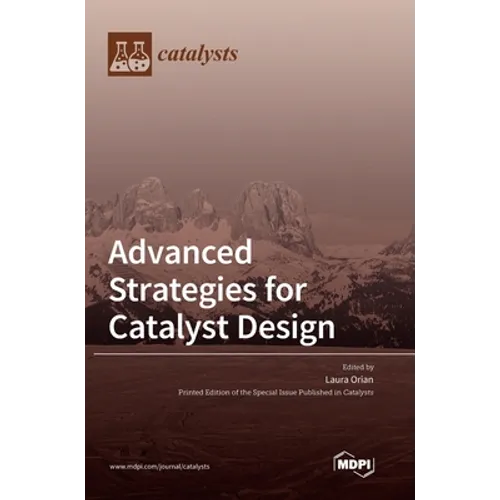 Advanced Strategies for Catalyst Design
