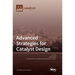 Advanced Strategies for Catalyst Design
