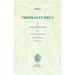 Beroul, Tristran Et Iseut. Poeme Du Xiie Siecle. Tome II: Notes Et Commentaires. 2e Edition Revue
