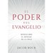 El Poder del Evangelio: Redescubre el mensaje de la Cruz