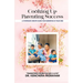 Cooking Up Parenting Success: A Systematic Recipe Guide to Parenting in Year One