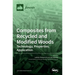 Composites from Recycled and Modified Woods: Technology, Properties, Application