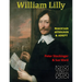 William Lilly: The Last Magician, Adept & Astrologer