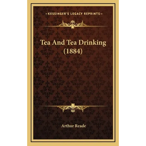 Tea And Tea Drinking (1884)