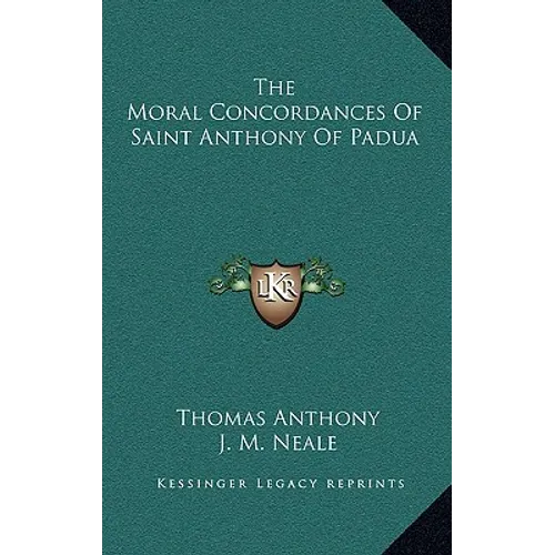 The Moral Concordances Of Saint Anthony Of Padua