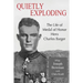 Quietly Exploding: The Life of Medal of Honor Hero Charles Barger