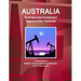 Australia Business and Investment Opportunities Yearbook Volume 9 Part 1 Western Australia Mining and Minerals: Oil and Gas Sector