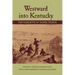 Westward Into Kentucky: The Narrative of Daniel Trabue