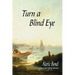 Turn a Blind Eye